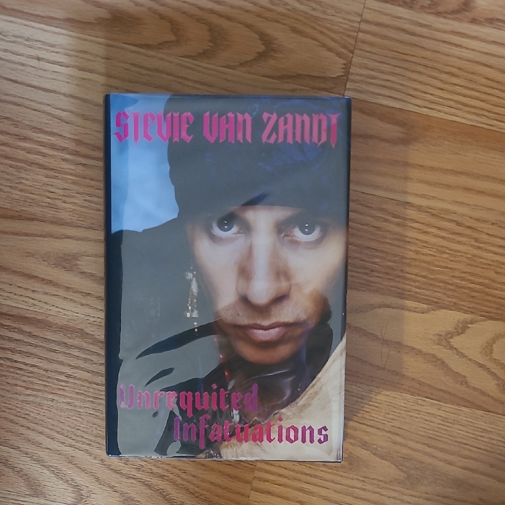 Unrequited Infatuations  Book By Stevie Van Zandt (Signed)